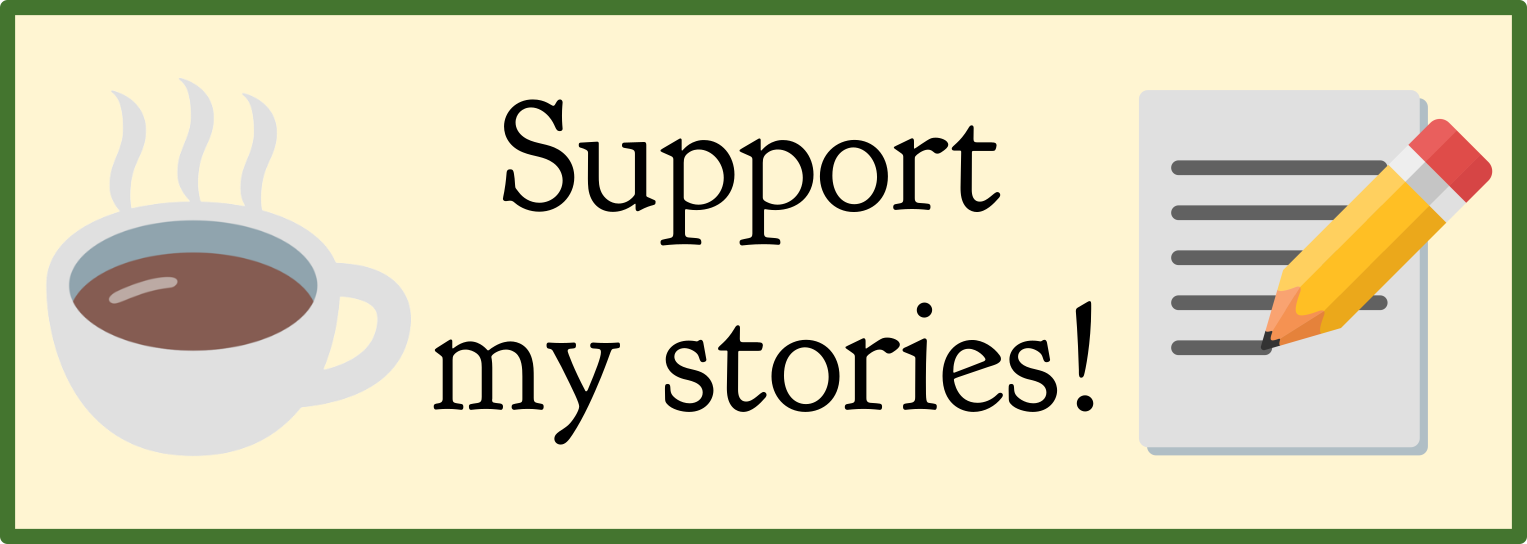 Support my stories!